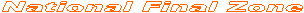 National Final Zone