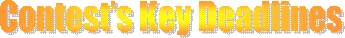 Contest�s Key Deadlines